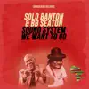 Solo Banton & B.B. Seaton - Sound System We Want to Go - Single